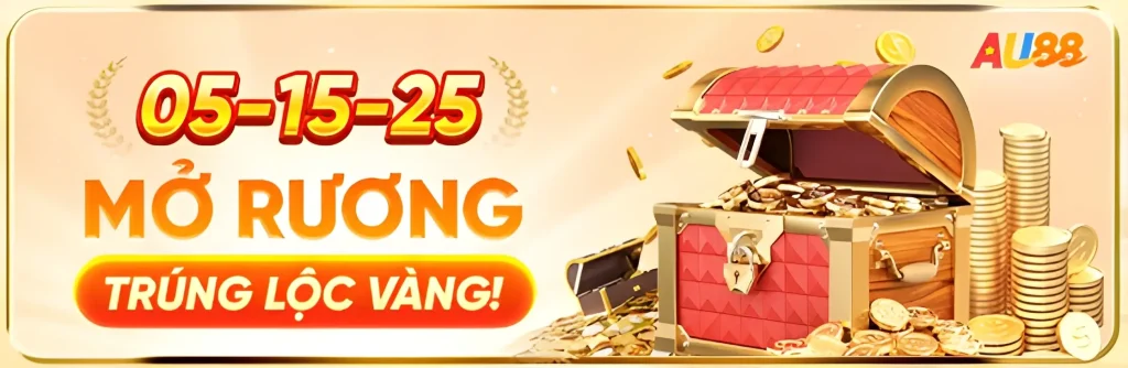 Au8812 tặng ngày vàng 5-15-25 nhận quà may mắn
